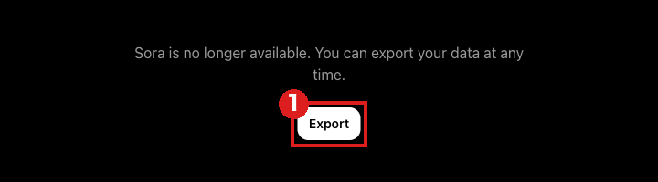 Soraの旧アドレスを開いた画面（パソコン）。「Sora is no longer available.」の文と、赤枠①の「Export」ボタンだけがある