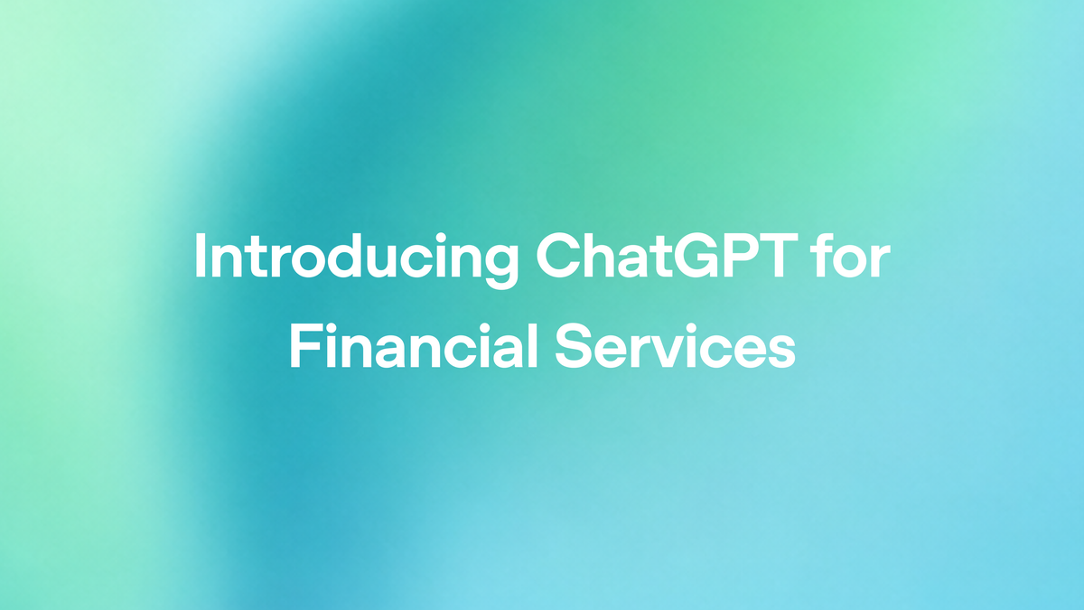 Introducing ChatGPT for Financial Services（OpenAI公式の画像）