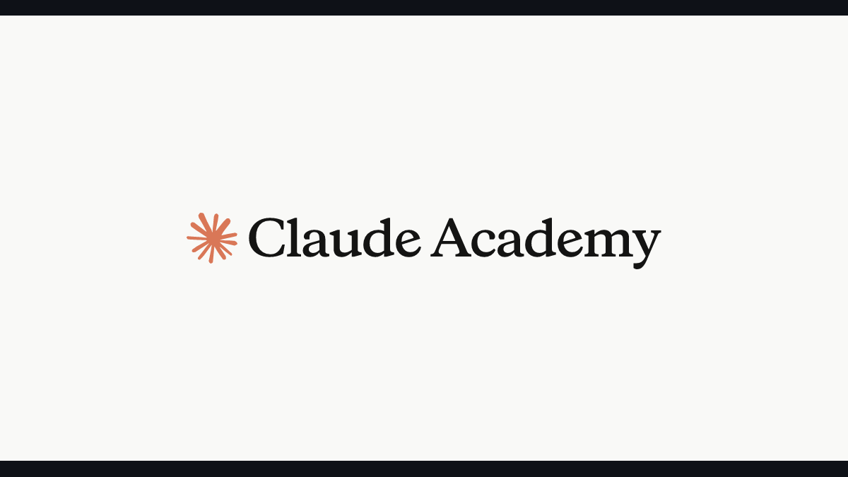 Anthropicが無料の公式学習サイト「Claude Academy」を公開──22コース・69時間分の中身を全ページ読んで整理したの記事画像