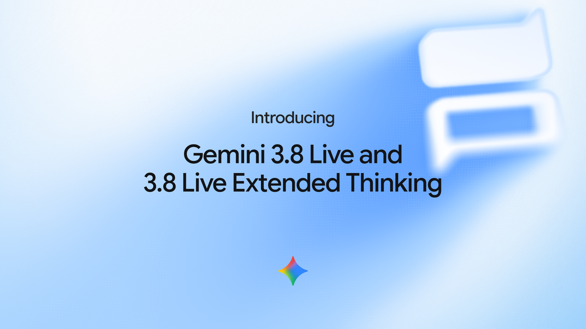 Introducing Gemini 3.8 Live and 3.8 Live Extended Thinking（Google公式ブログの画像）