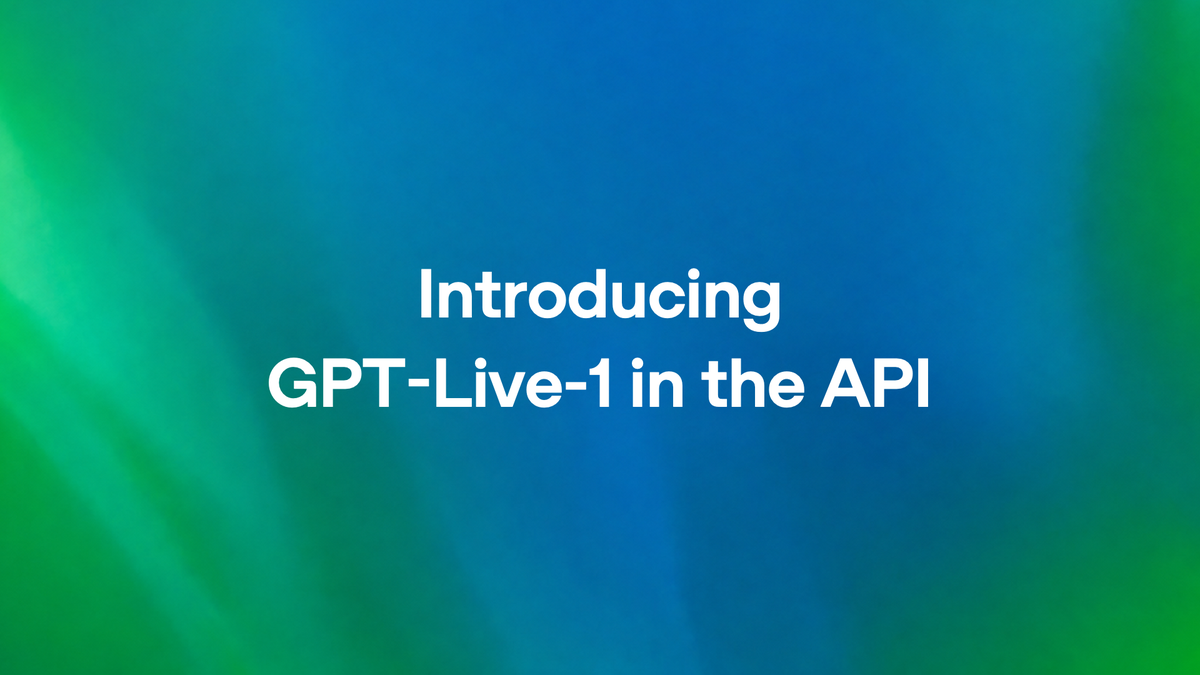 Introducing GPT-Live-1 in the API（OpenAI公式の画像）